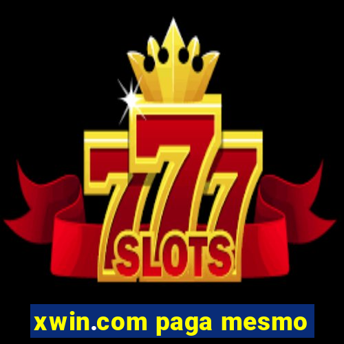 xwin.com paga mesmo